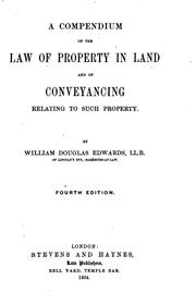 Cover of: A Compendium of the Law of Property in Land: And of Conveyancing Relating to Such Property