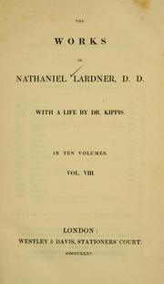 Cover of: The works of Nathaniel Lardner
