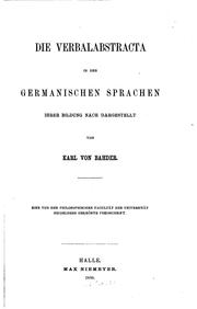 Cover of: Die Verbalabstracta in den Germanischen sprachen: Ihrer Bildung nach dargestellt