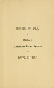 Cover of: Instruction book of Bisbee's American tailor system of dress cutting