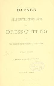 Cover of: Bayne's self-instruction book for dress cutting by the French glove-fitting tailor system