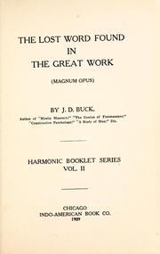 Cover of: The lost word found in the great work: magnum opus