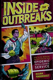 best books about aids Inside the Outbreaks: The Elite Medical Detectives of the Epidemic Intelligence Service