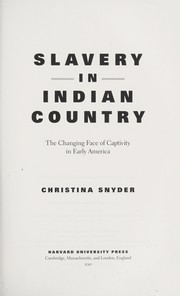 Cover of: Slavery in Indian country: the changing face of captivity in early America