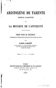 Cover of: Aristoxène de Tarente, disciple d'Aristote, et la musique de l'Antiquité