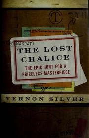 best books about Stolen Art The Lost Chalice: The Epic Hunt for a Priceless Masterpiece