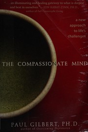 best books about Clinical Psychology The Compassionate Mind: A New Approach to Life's Challenges