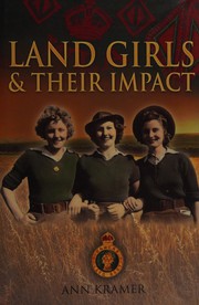 Cover of: Land girls and their impact