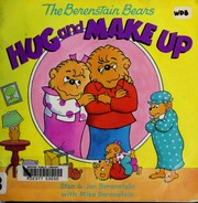 Cover of: The Berenstain bears hug and make up