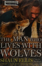 best books about animals for adults The Man Who Lives with Wolves