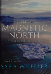 best books about arctic exploration The Magnetic North