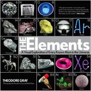 best books about Chemistry The Elements: A Visual Exploration of Every Known Atom in the Universe