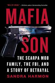 Cover of: Mafia son: the Scarpa mob family, the FBI, and a story of betrayal
