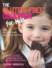 best books about celiac disease The Gluten-Free Cookbook for Kids: 101 Exciting and Delicious Recipes