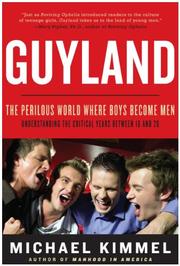 best books about toxic masculinity Guyland: The Perilous World Where Boys Become Men