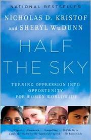 Cover of: Half the sky: turning oppression to opportunity for women worldwide