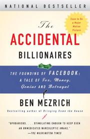 best books about geniuses The Accidental Billionaires: The Founding of Facebook, A Tale of Sex, Money, Genius, and Betrayal