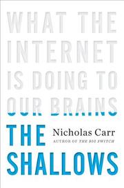 best books about The Media The Shallows: What the Internet Is Doing to Our Brains