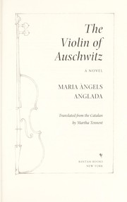 best books about auschwitz survivors The Auschwitz Violin: A Novel