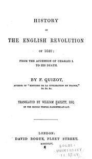 Cover of: History of the English revolution of 1640: from the accession of Charles I to his death