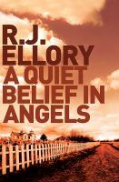 Cover of: A Quiet Belief in Angels: A Novel