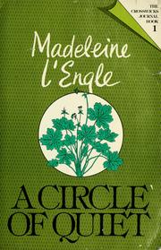 Cover of: A Circle of Quiet (Crosswicks Journals #1)