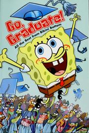 Cover of: Go, graduate!: all the best from Bikini Bottom