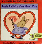 Cover of: Rosie Rabbit's Valentine's Day: A Happy Holiday Sticker Book