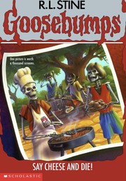 Cover of: Goosebumps: Say Cheese and Die!