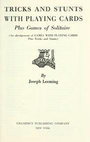 Cover of: Tricks and stunts with playing cards: plus games of solitaire.