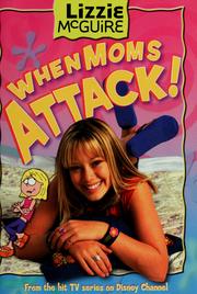 Cover of: When Moms Attack! (Lizzie McGuire #1)