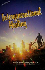 Cover of: Intergenerational healing: an intimate journey into forgiveness