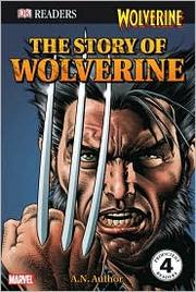 Cover of: The story of Wolverine