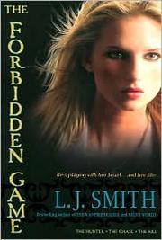 Cover of: The Forbidden Game: The Hunter, The Chase, The Kill