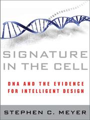 best books about Creationism Signature in the Cell: DNA and the Evidence for Intelligent Design