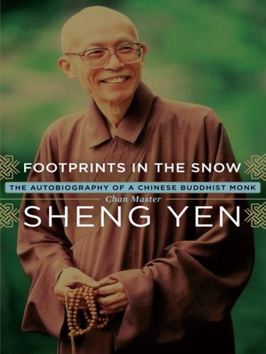 Footprints in the Snow: The Autobiography of a Chinese Buddhist Monk