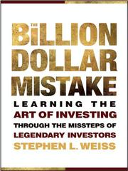 best books about Merrill Lynch The Billion Dollar Mistake: Learning the Art of Investing Through the Missteps of Legendary Investors