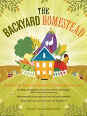 best books about Living Off The Grid The Backyard Homestead: Produce All the Food You Need on Just a Quarter Acre!
