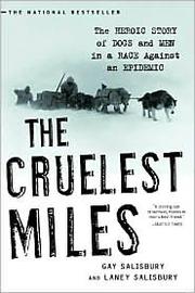 best books about dog sledding The Cruelest Miles