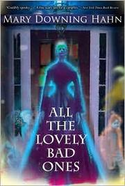 Cover of: All the lovely bad ones: a ghost story