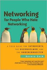 best books about Networking Skills Networking for People Who Hate Networking: A Field Guide for Introverts, the Overwhelmed, and the Underconnected