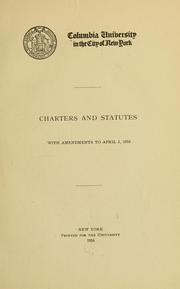 Cover of: Charters and statutes: with amendments to June 5, 1911