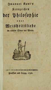 Cover of: Immanuel Kant's Kennzeichen der Philosophie oder Weischeitsliebe im reinsten Sinne des Worts