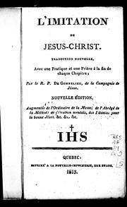 Cover of: L' imitation de Jésus-Christ: traduction nouvelle, avec une pratique et une prière à la fin de chaque chapître