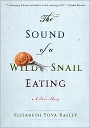 best books about Living With Chronic Illness The Sound of a Wild Snail Eating