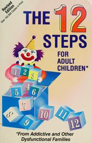 Cover of: The 12 steps for adult children: Of Alcoholics and Other Dysfunctional Families