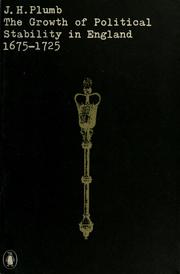 Cover of: The growth of political stability in England: 1675-1725