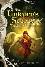 Cover of: The Silver Bracelet (The Unicorn's Secret #3)