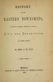 Cover image for History of the Eastern Townships, Province of Quebec, Dominion of Canada