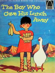 Cover of: The boy who gave his lunch away